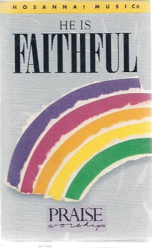 He Is Faithful Praise Worship [Audio Cassette] Paul Baloche