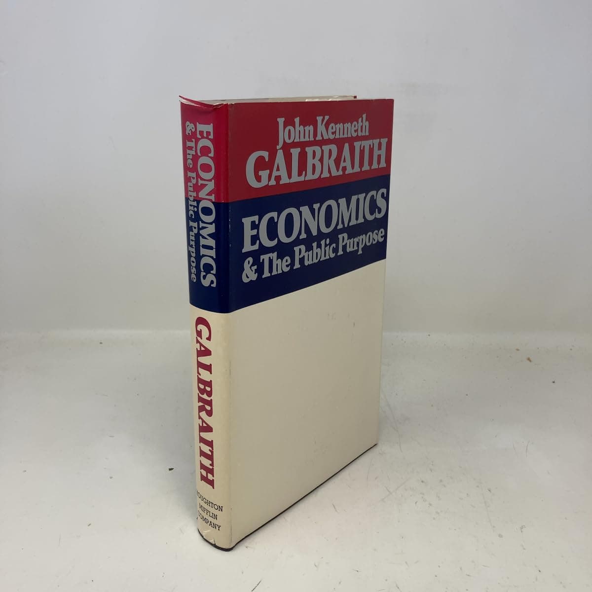 Economics and the Public Purpose by John Kenneth Galbraith