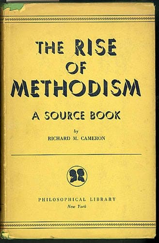 Rise of Methodism: A Source Book [Hardcover] Cameron, Richard M. by null