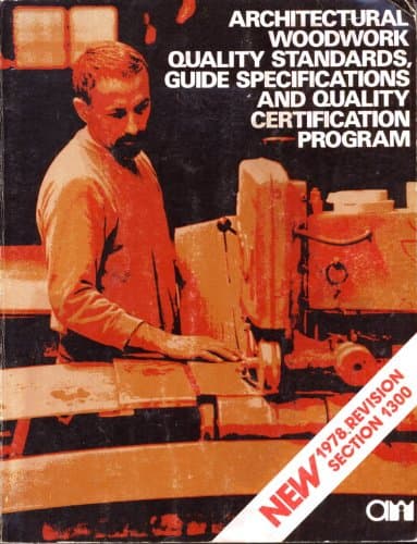 Architectural Woodwork Quality Standards, Guide Specifications and Quality Certification Program [Unknown Binding] unknown author by null
