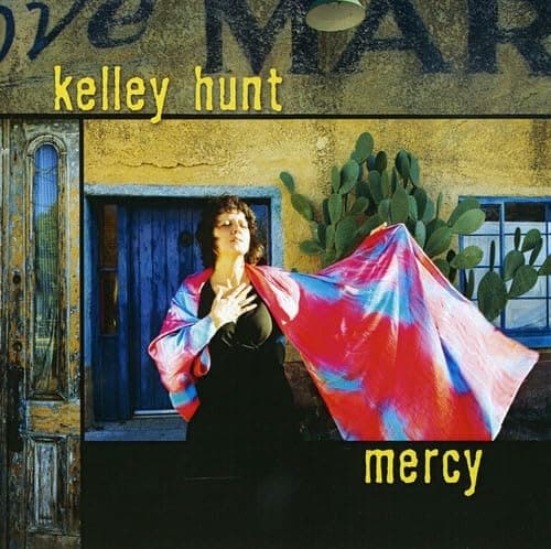 Mercy [Audio CD] Kelley Hunt; Dwight Liles; Jimmy Ritchey; Nick Buda; Al Berman; Rob McNelley; Mitch Reilly; Bryan Owings; Colin Linden and Colin Mahoney by null