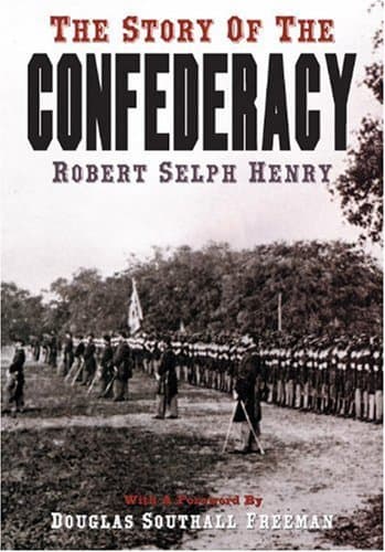 The Story of the Confederacy by Robert Selph Henry (1999-05-01)