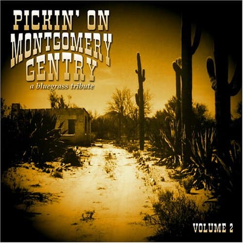 Pickin' on Montgomery Gentry: A Bluegrass Tribute, Vol. 2 [Audio CD] Tribute to Montgomery Gentry by null