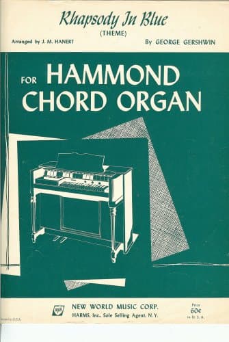 Rhapsody in Blue (Theme) for Hammond Chord Organ [Sheet music] J. M Hanert (arranger) and George Gershwin (Composer) by null