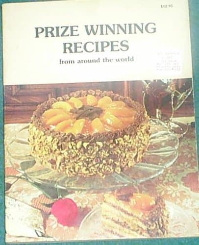 Prize Winning Recipes From Around the World [Paperback] Becker Publications by null