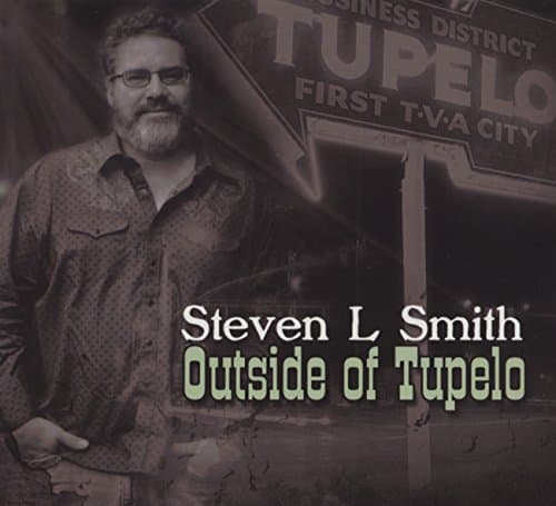 Outside of Tupelo [Audio CD] Steven L. Smith by null