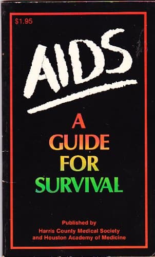 Aids, A Guide for Survival [Paperback] Harris County Medical Society by null