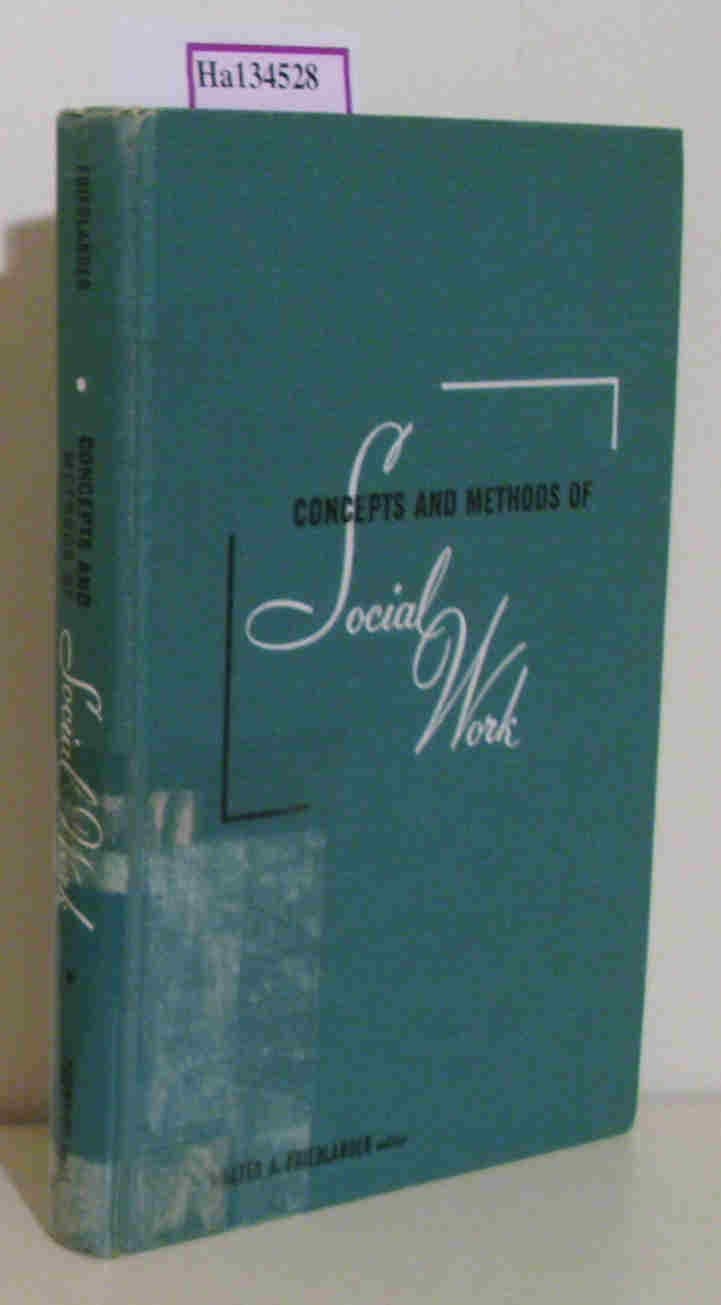 Concepts and Methods of Social Work [Hardcover] friedlander, walter by null