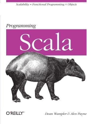Programming Scala: Scalability = Functional Programming + Objects 1st (first) Edition by Dean Wampler, Alex Payne published by O'Reilly Media (2009) [Paperback] Dean Wampler by null
