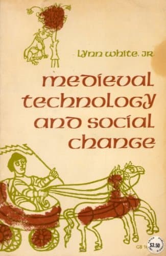 Medieval Technology and Social Change [Paperback] White Jr., Lynn by null