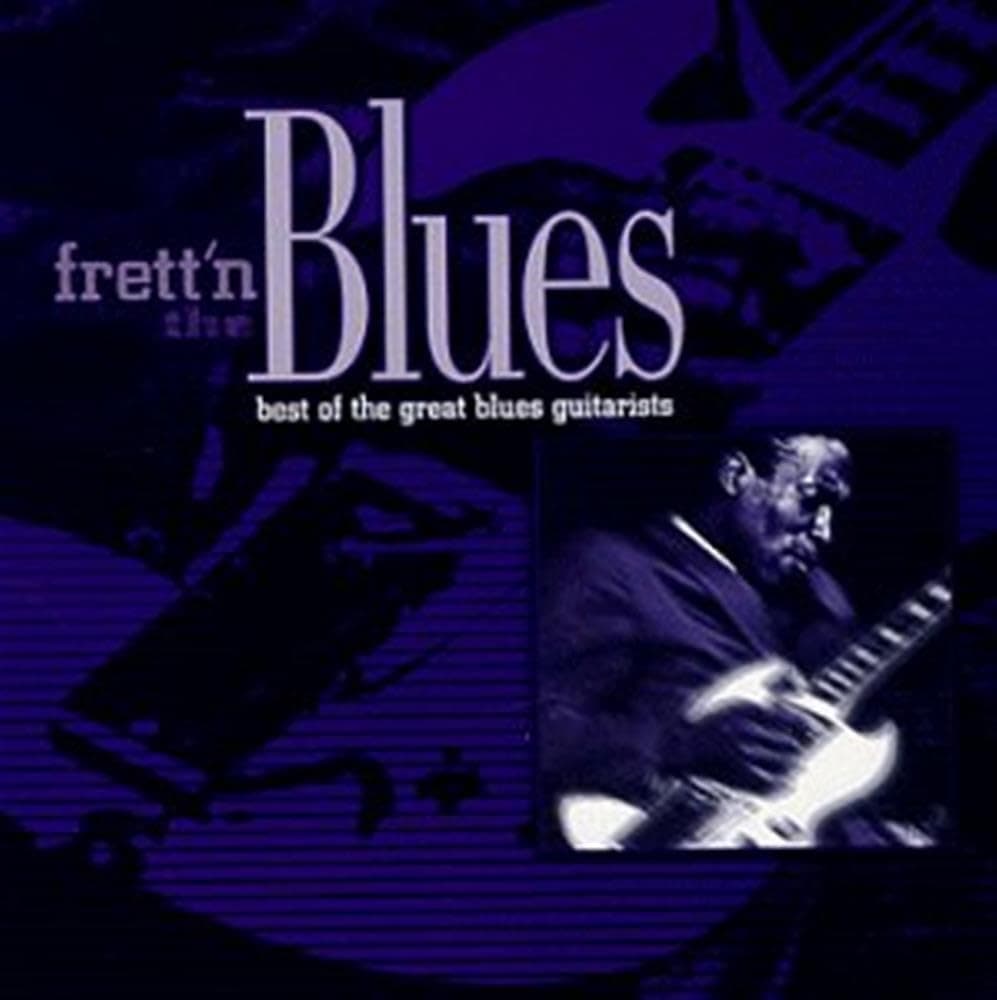 Frett'n the Blues: Best Of Guitar Greats [Audio CD] Various Artists by null