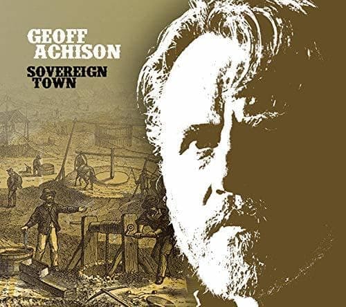 Sovereign Town [Audio CD] Geoff Achison