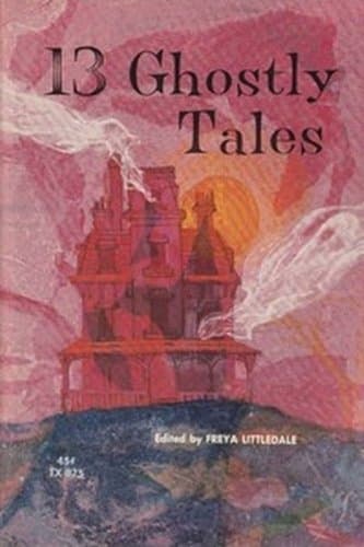 13 Ghostly Tales [Paperback] LITTLEDALE, FREYA by null