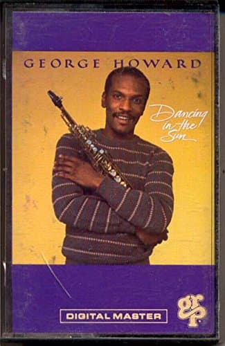 Dancing in the Sun [Audio Cassette] George Howard; Billy Johnson; Eddie Martinez; Cornelius Mims; Ron Smith; Paulinho Da Costa; Denzil Miller; Kae Williams; Philip Woo and Todd Cochran et al by null