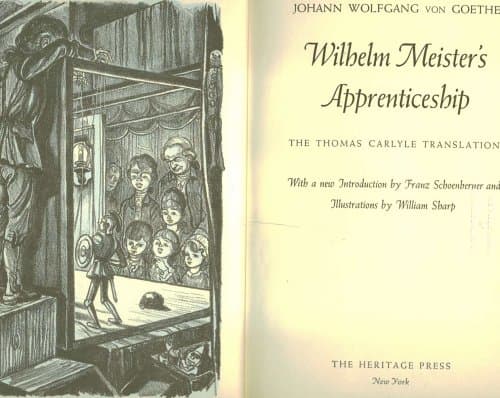 Wilhelm Meister's Apprenticeship By Johann Wolfgang Von Goethe: The Thomas Carlyle Translation with a New Introduction By Franz Schoenberner and Illustrations By William Sharp [Hardcover] Johann Wolfgang Goeth; Illustrations by William Sharp and The Thomas Carlyle Translation by null