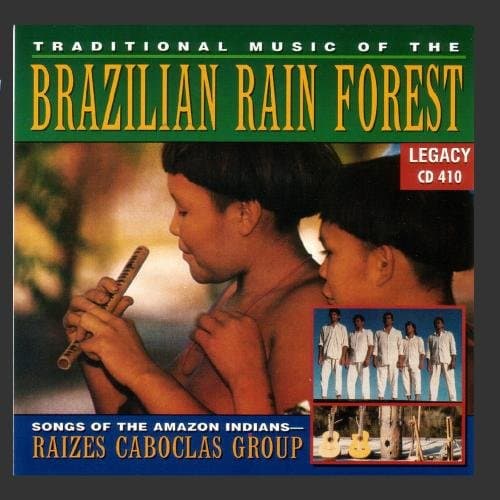 Traditional Music Of The Brazilian Rain Forest [Audio CD] Raizes Caboclas Group by null