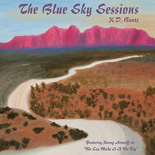 The Blue Sky Sessions [Audio CD] Kd Bantz by null