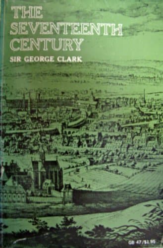 The Seventeenth Century 2nd Edition [Paperback] Clark, Sir George by null