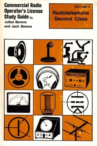 Commercial Radio Operator's License Study Guide Vol. 2: Radiotelephone Second Class [Hardcover] Berens, Julius and Jack by null
