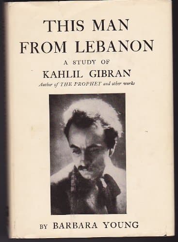 This Man from Lebanon: a Study of Kahlil Gibran [Hardcover] Young, Barbara by null
