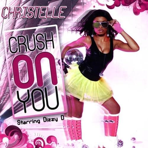 Crush on You [Audio CD] Christelle Starring Dizzy D by null