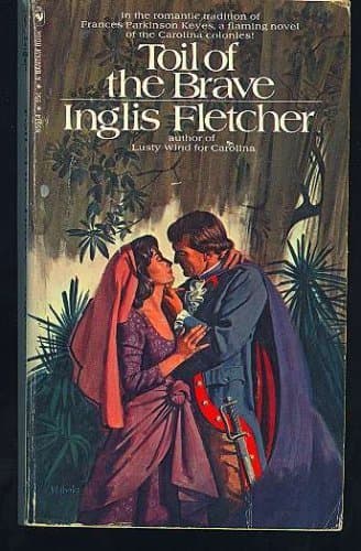 Toil of the Brave Inglis Fletcher by null