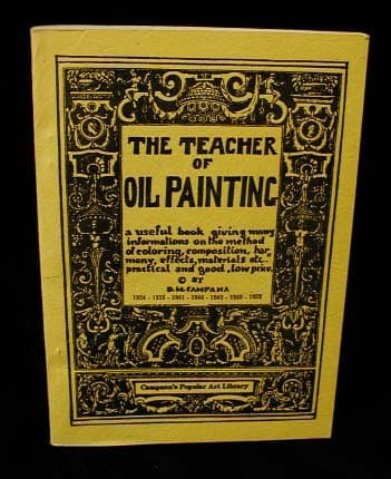 The Teacher of Oil Painting [Unknown Binding] D.M. Campana by null