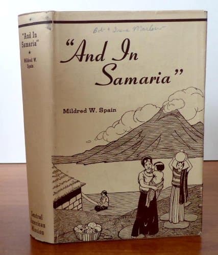 And In Samaria [Hardcover] Mildred W. Spain by null