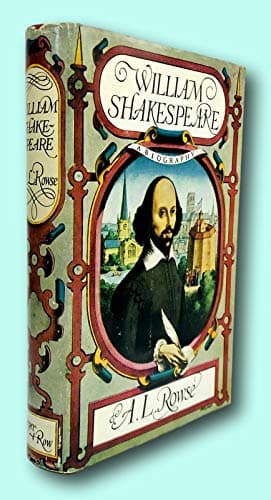 Rare A L Rowse / WILLIAM SHAKESPEARE A Biography 1963 [Hardcover] Rowse, A.L [Hardcover] A.L. Rowse by null
