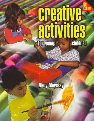 Creative Activities For Young Children MAYESKY, MARY by null
