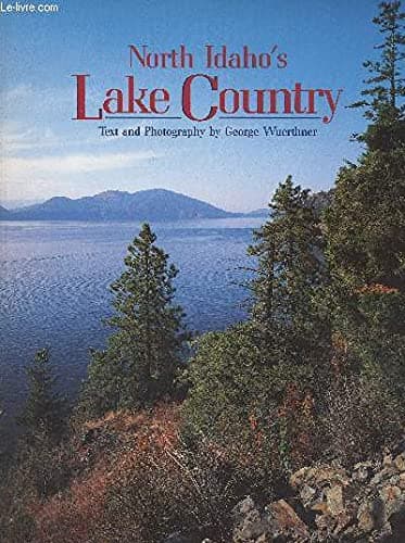 North Idaho's Lake Country Wuerthner, George by null