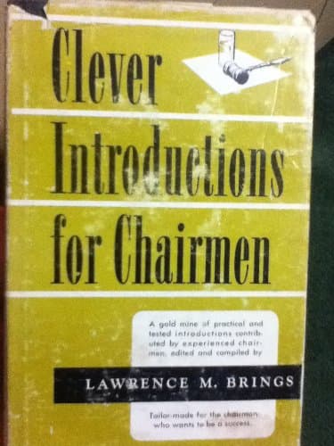 Clever Introductions for Chairmen [Hardcover] Brings, Lawrence, by null