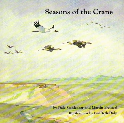 Seasons of the Crane [Paperback] Stahlecker, Dale and Frentzel, Martin by null