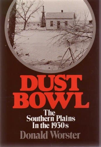 DUST BOWL: THE SOUTHERN PLAINS IN THE 1930S ...An exciting, provocative and stimulating study...well-researched and written with feeling...This book is a treasure! [Paperback] Donald Worster by null