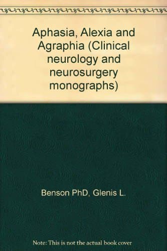 Aphasia, Alexia and Agraphia Benson, D. Frank by null