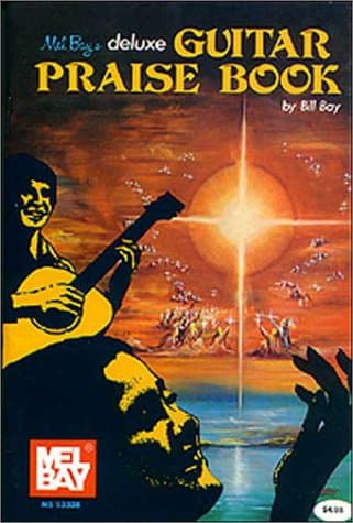 Mel Bay's Deluxe Guitar Praise Book [Paperback] Bay, Bill by null