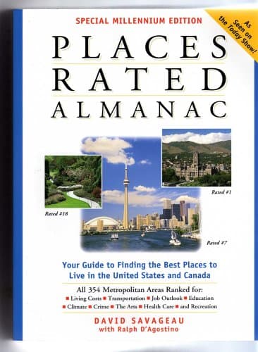 PLACES RATED ALMANAC, SPECIAL MILLENNIUM EDITION(Your Guide to Finding the Best Places to Live in the United States and Canada) by DAVID SAVAGEAU with Ralph D'Agostino