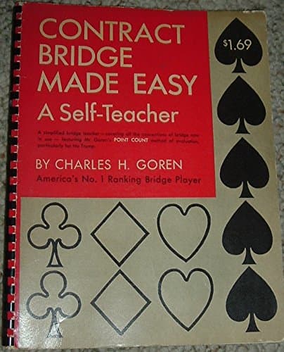 Contract bridge made easy,: A self-teacher Goren, Charles Henry by null