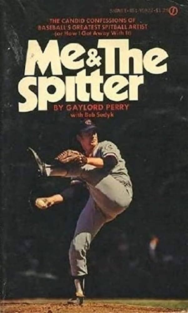 ME AND THE SPITTER an Autobiographical Confession by GAYLORD with Bob Sudyk PERRY