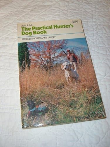 The Practical Hunter's Dog Book 1975 [Unknown Binding] unknown author by null