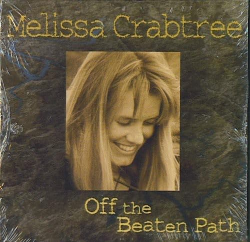 Off the Beaten Path [Audio CD] Melissa Crabtree; Tony Furtado; Wally Ingram; Darol Anger; Scott Amendola; Jenny Bird; Keith Greeninger; Rich Williams; Tadd Wadhams and Glenn Hartmann, Matt Butler et al by null