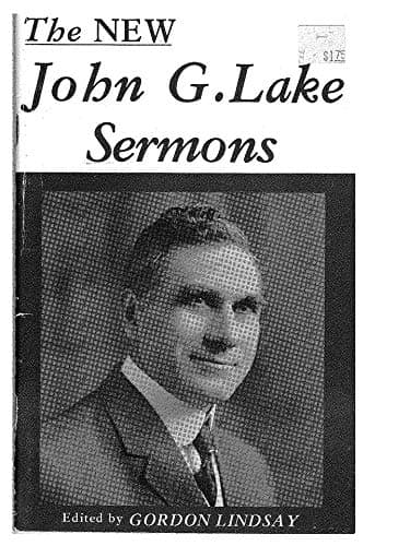 The New John G. Lake Sermons [Unknown Binding] unknown author by null