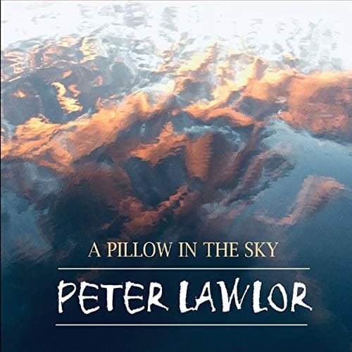 A Pillow In The Sky [Audio CD] Peter Lawlor by null