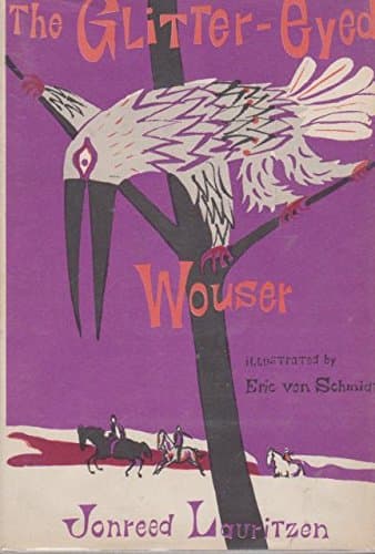 The Glitter-Eyed Wouser [Hardcover] Lauritzen, Jonreed Illustrated By Von Schmidt, Eric by null