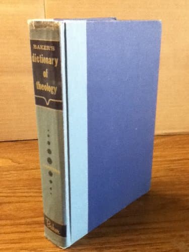 Baker's Dictionary of Theology by Everett F. Harrison
