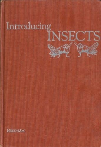 Introducing Insects; a Book for Beginners [Hardcover] Needham, James G. by null