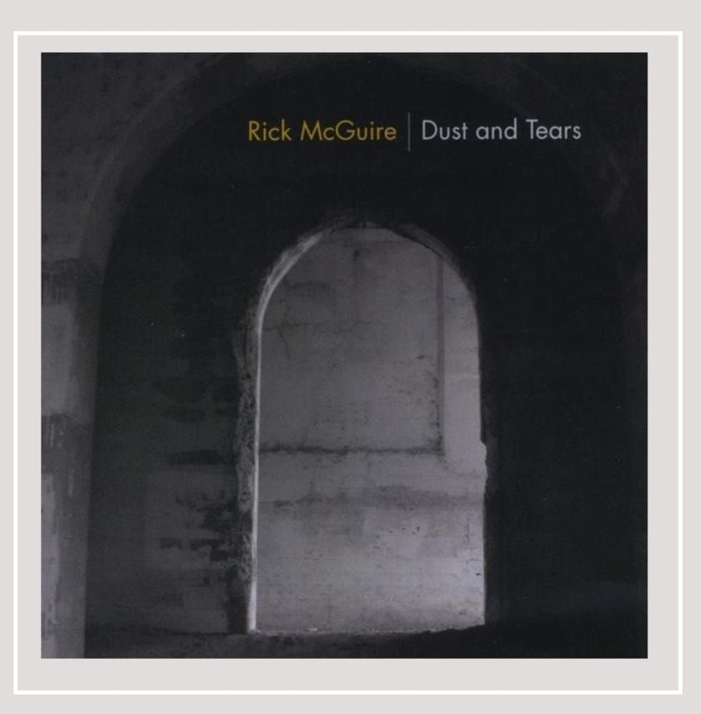 Dust & Tears [Audio CD] Rick McGuire and Donnie La Marca by null