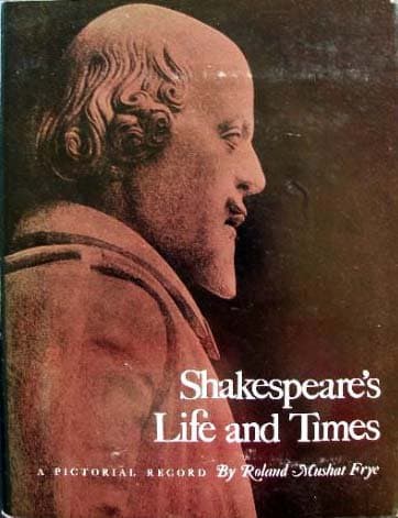 Shakespeares's Life and Times [Hardcover] Roland Mushat Frye by null