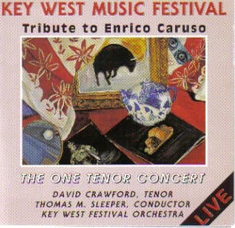 Key West Music Festival: The One Tenor Concert [Tribute To Enrico Caruso] [Audio CD]