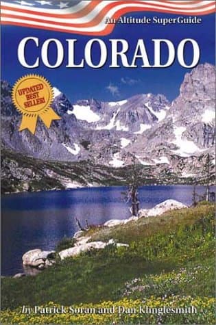 Colorado: An Altitude SuperAmerica Guide Soran, Patrick and Klinglesmith, Dan